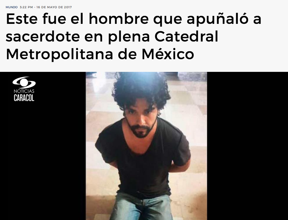Este fue el hombre que apuñaló a sacerdote en plena Catedral Metropolitana de México