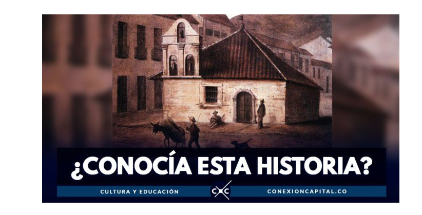El Humilladero: recuerdos históricos de la primera iglesia que tuvo Bogotá