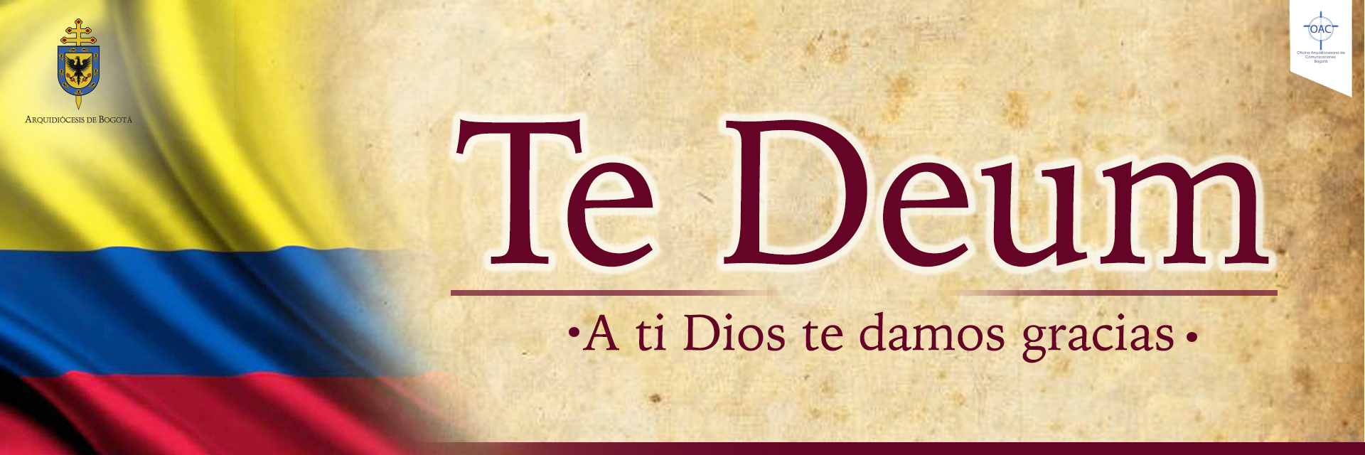 Te Deum: A ti, Dios, te damos gracias