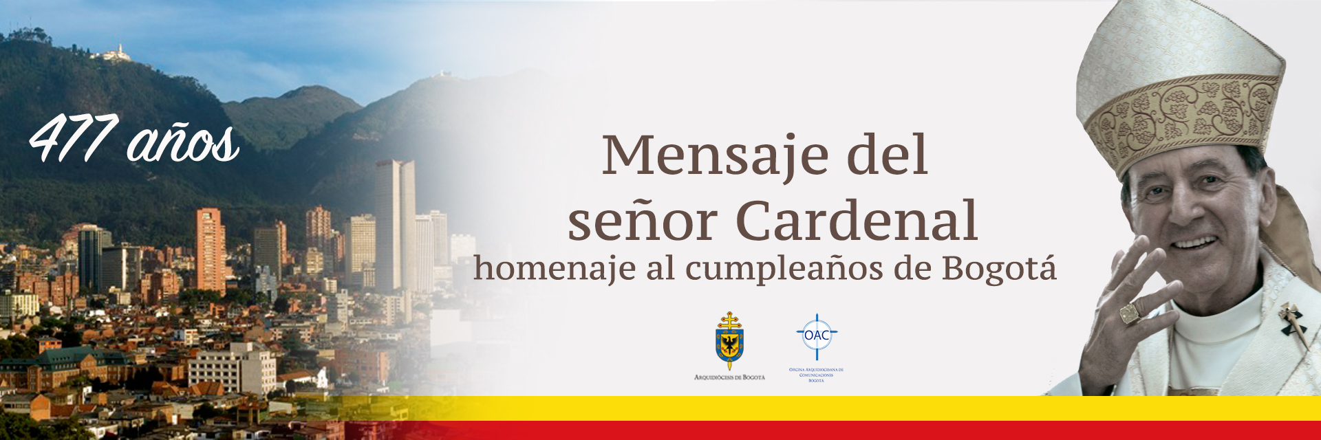 Mensaje del señor Cardenal homenaje al cumpleaños de Bogotá