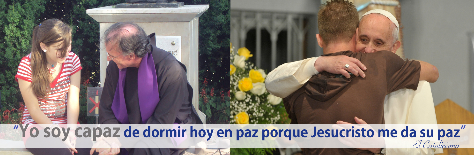 “Yo soy capaz de dormir hoy en paz porque Jesucristo me da su paz”