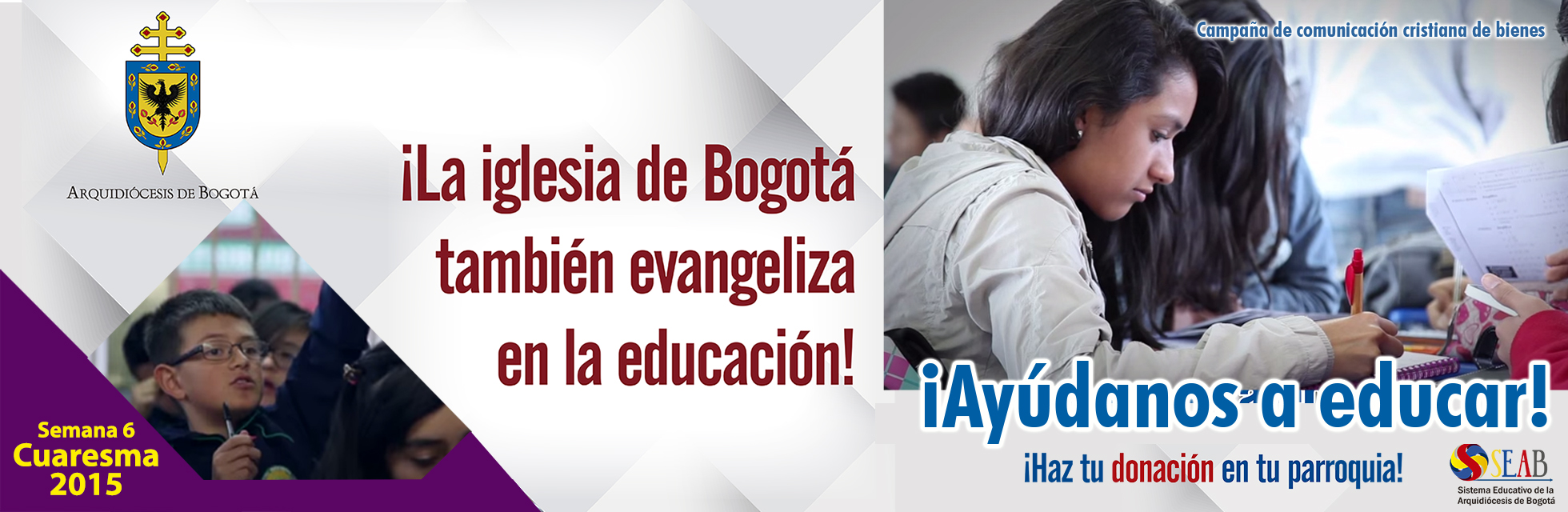 Campaña de Comunicación Cristiana de Bienes: ¡Ayúdanos a Educar!