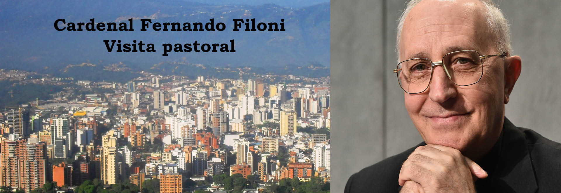 El cardenal Fernando Filoni realizará una visita pastoral a Colombia